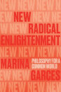 New Radical Enlightenment: Philosophy For A Common