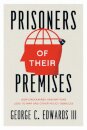 Prisoners of Their Premises