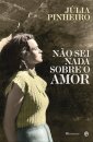 Não Sei Nada Sobre O Amor