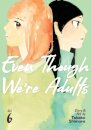 Even Though We're Adults Vol. 6