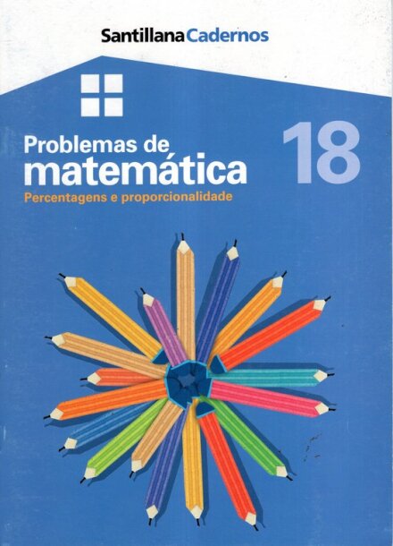 Problemas de Matemática 18 - Percentagens e Proporcionalidade