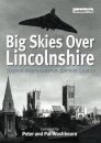 Big Skies Over Lincolnshire: Bygone Memories from Bomber County