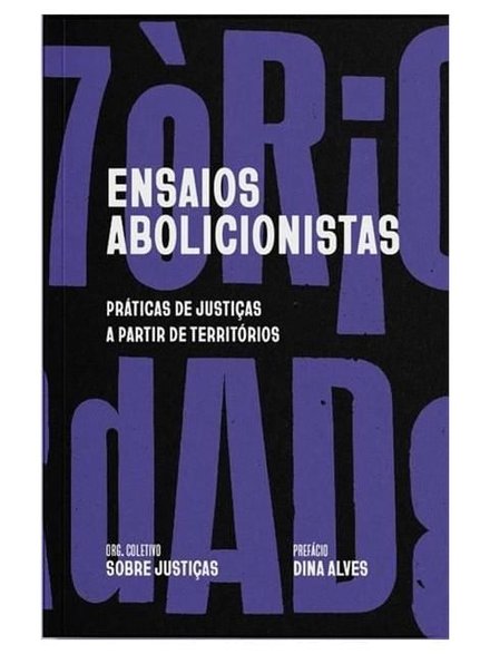 Ensaios Abolicionistas: Práticas De Justiças A Partir De Ter