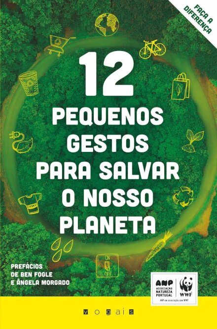 12 Pequenos Gestos para Salvar o Nosso Planeta
