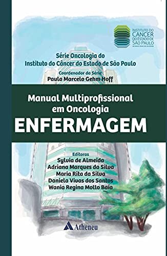 Manual Multiprofissional em Oncologia: Enfermagem