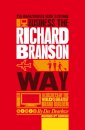 The Unauthorized Guide to Doing Business the Richard Branson Way