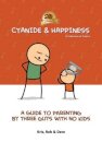 Cyanide & Happiness: A Guide to Parenting by Three Guys With No Kids