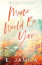Mine Would Be You