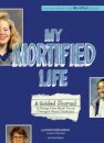 My Mortified Life