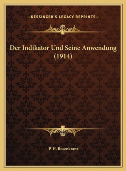 INDIKATOR UND SEINE ANWENDUNG 1914 DER I