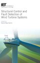 Structural Control and Fault Detection of Wind Turbine Systems