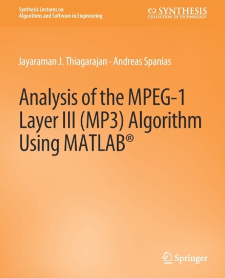 Analysis of the MPEG-1 Layer III (MP3) Algorithm using MATLAB