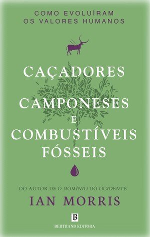 Caçadores, Camponeses e Combustíveis Fósseis