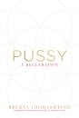 Pussy : A Reclamation