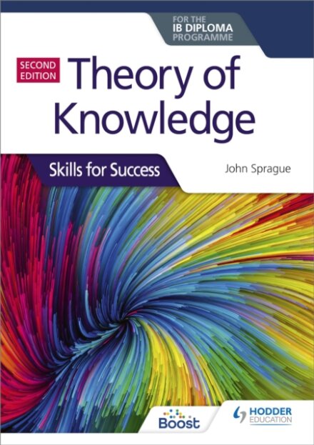 Theory of Knowledge for the IB Diploma: Skills for Success Second Edition