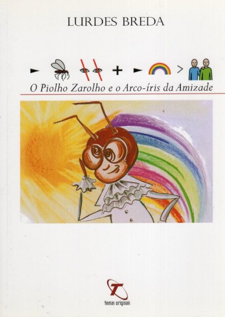 O Piolho Zarolho e o Arco-íris da Amizade