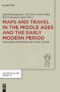 Maps and Travel in the Middle Ages and the Early Modern Period