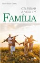 Celebrar a Vida em Família