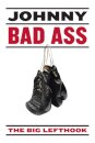 Johnny Bad Ass