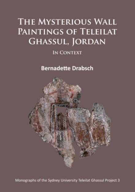 The Mysterious Wall Paintings of Teleilat Ghassul, Jordan: In Context