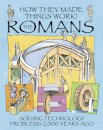 How They Made Things Work: Romans