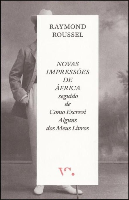 Novas Impressões De África / Como Escrevi Alguns Meus Livros