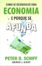 Como se desenvolve uma economia e porque se afunda