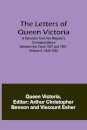 The Letters of Queen Victoria