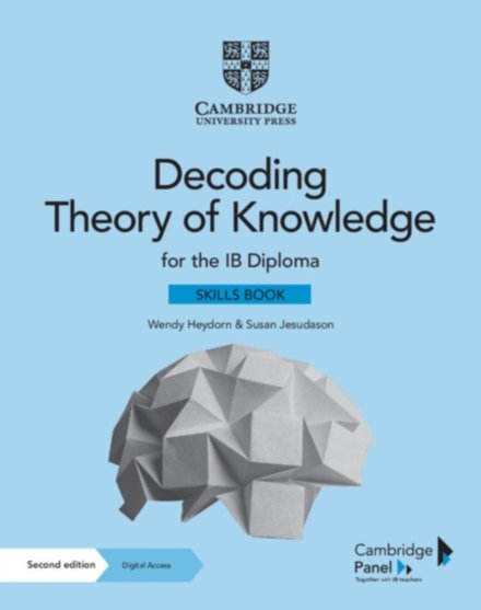 Decoding Theory of Knowledge for the IB Diploma Skills Book with Digital Access (2 years)