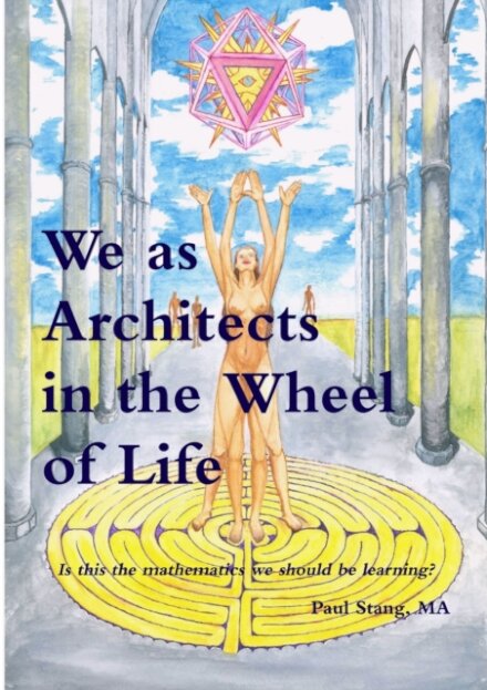 We as Architects in the Wheel of Life Is This the Math We Should be Learning?