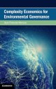 Complexity Economics for Environmental Governance