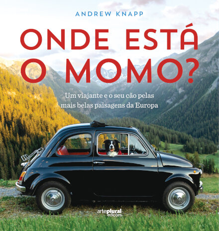 Onde Está o Momo? - Um Viajante e o Seu Cão pelas Mais Belas Paisagens da Europa