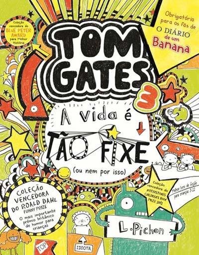 Tom Gates 3: A Vida É tão Fixe! (ou nem por isso)