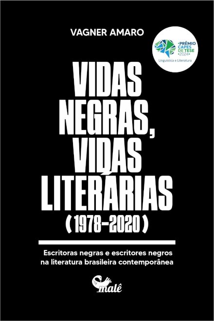 Vidas negras, vidas literárias (1978-2020) escritoras negras