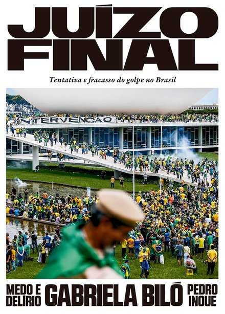 Juízo Final: Tentativa E Fracasso Do Golpe No Brasil