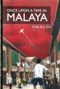 Once Upon A Time In Malaya