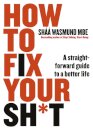 How to Fix Your Sh*t