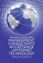 Management Consultants' Acceptance of Internet Technology