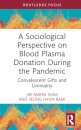 A Sociological Perspective on Blood Plasma Donation During the Pandemic