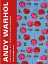 Andy Warhol, The Compelte Textiles