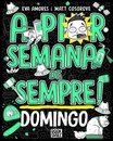 A Pior Semana de Sempre: Domingo