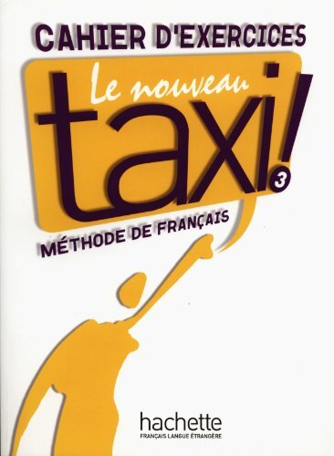 Le Nouveau Taxi ! 3- Cahier d'exercices