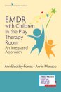 EMDR with Children in the Play Therapy Room