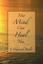 Your Mind Can Heal You