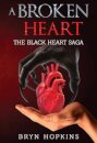 A Broken Heart: The Black Heart Saga Book One
