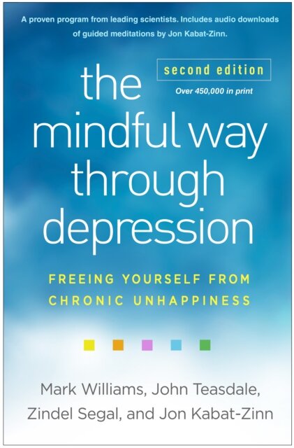 The Mindful Way through Depression, Second Edition
