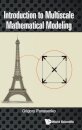 Introduction To Multiscale Mathematical Modeling