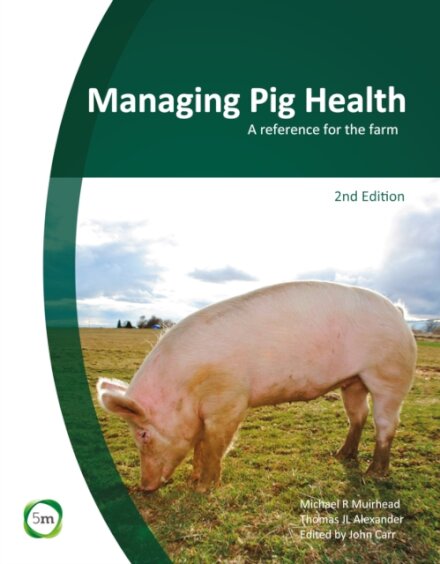 Managing Pig Health 2nd Edition