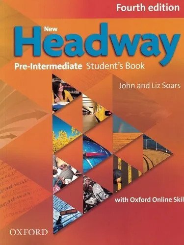 Headway, 4th Edition Pre-Intermediate: Student's Book with Oxford Online Skills