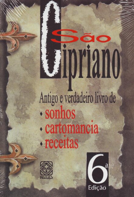 São Cipriano: Antigo E Verdadeiro Livro De Sonhos